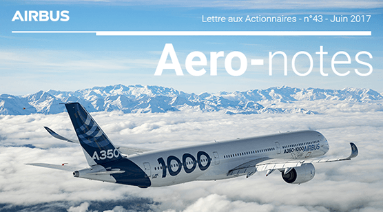 Airbus - Lettre aux Actionnaires - n°43 - Juin 2017 